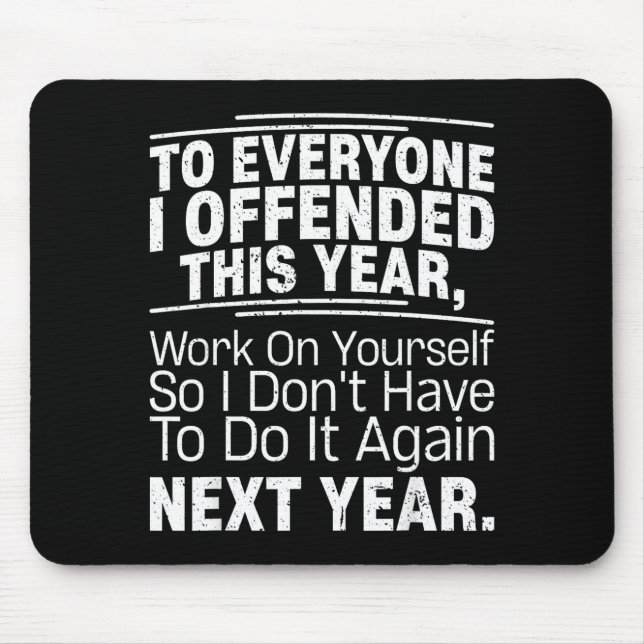 If I Offended You Work On Yourself Funny New Year  Musmatta (Framsidan)