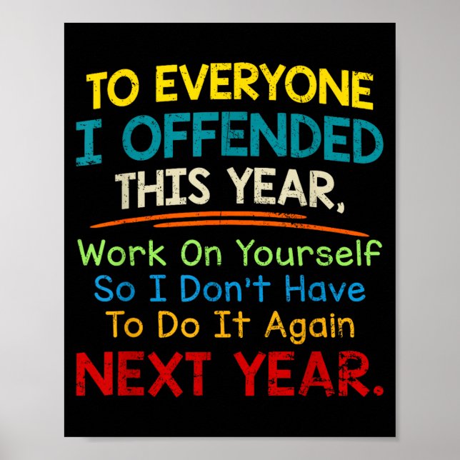 If I Offended You Work On Yourself Funny New Year  Poster (Framsidan)