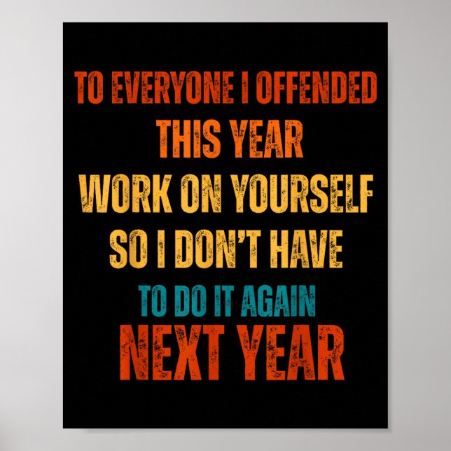 If I Offended You Work On Yourself Funny New Year  Poster (Framsidan)