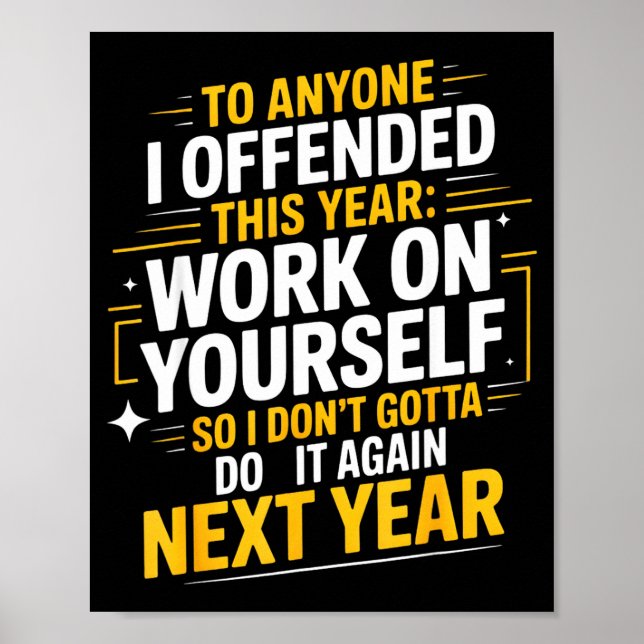 If I Offended You Work On Yourself Funny New Year  Poster (Framsidan)