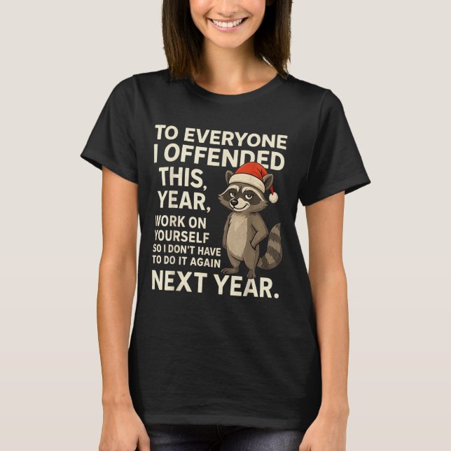 If I Offended You Work On Yourself Funny New Year  T Shirt (Framsida)
