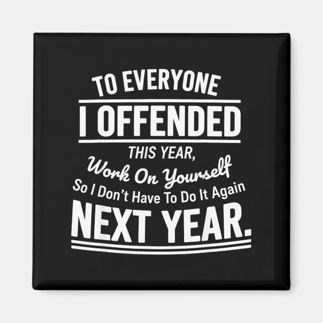 If I Offended You Work On Yourself Funny Sarcastic Magnet (Framsidan)
