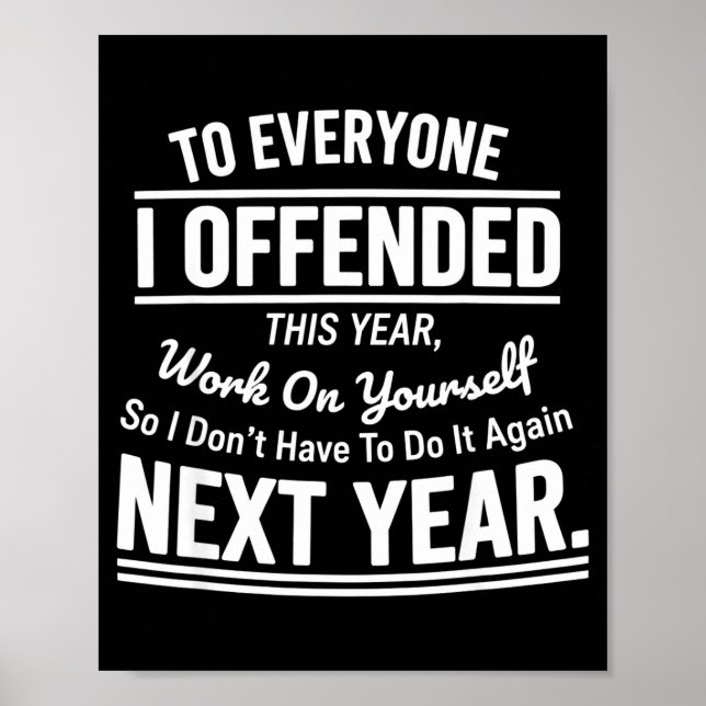 If I Offended You Work On Yourself Funny Sarcastic Poster (Framsidan)