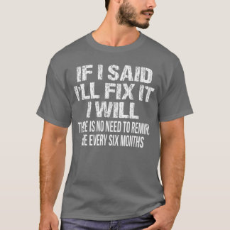 If I Said Ill Fi it I Will Funny Handyman Mechanic T Shirt