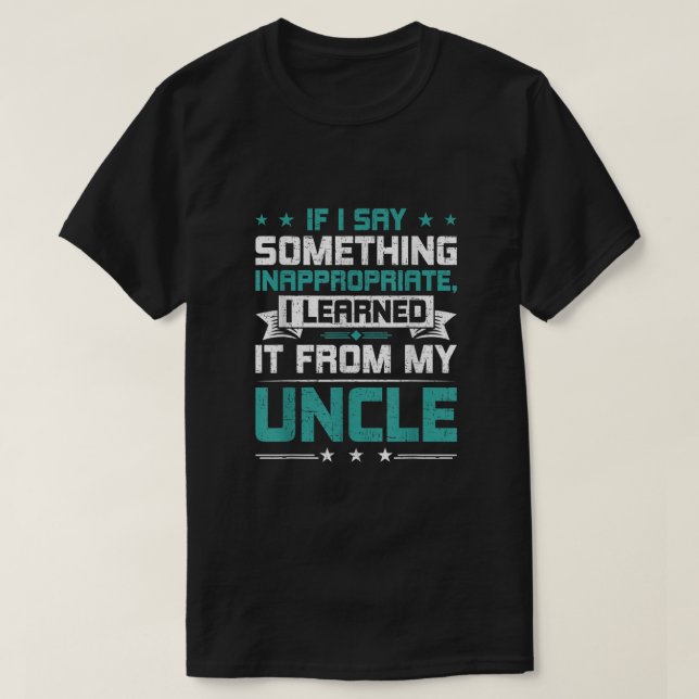 If I Say Something Inappropriate I Learned It From T Shirt (Design framsida)