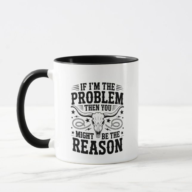 If I'm The Problem Mug Mugg (Vänster)