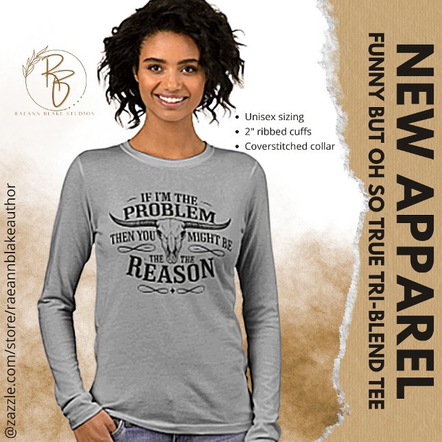If I'm the Problem Rolig Långärmad T Shirt (Skapare uppladdad)
