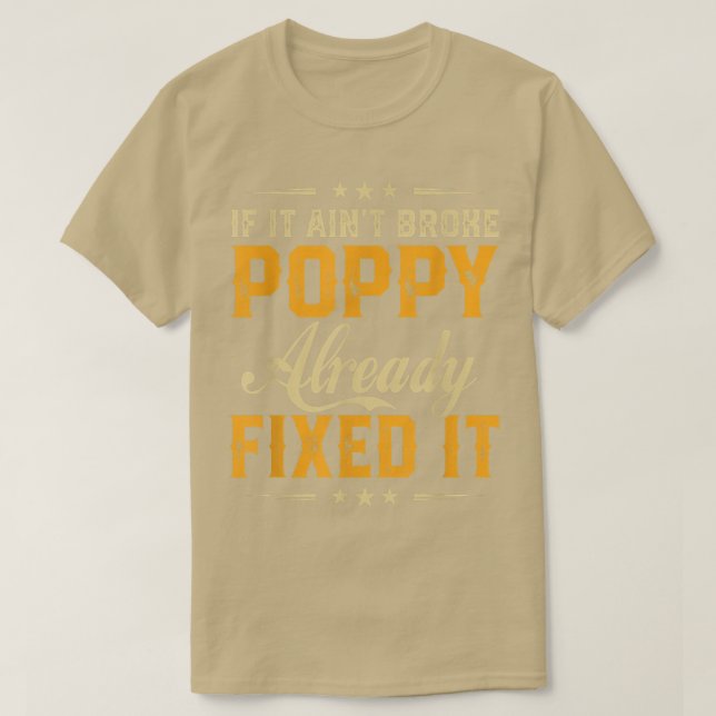 If It Aint Broken Poppy Already Fi It Funny Father T Shirt (Design framsida)