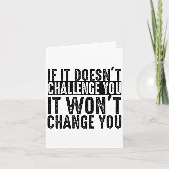If It Doesn't Challenge You It Won't Change You Mo Kort (Framsida)