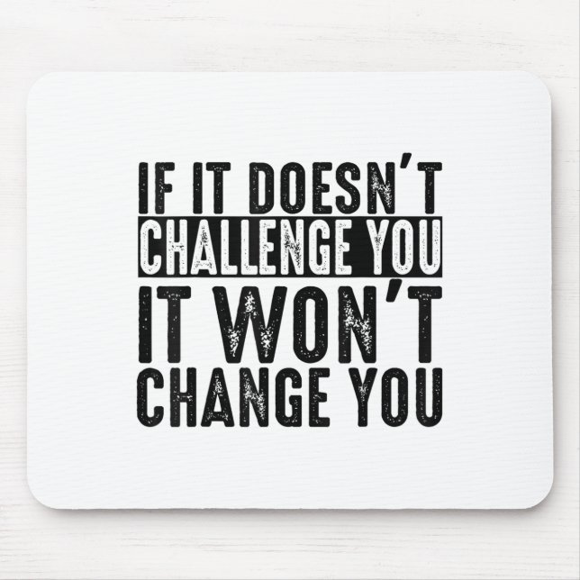 If It Doesn't Challenge You It Won't Change You Mo Musmatta (Framsidan)