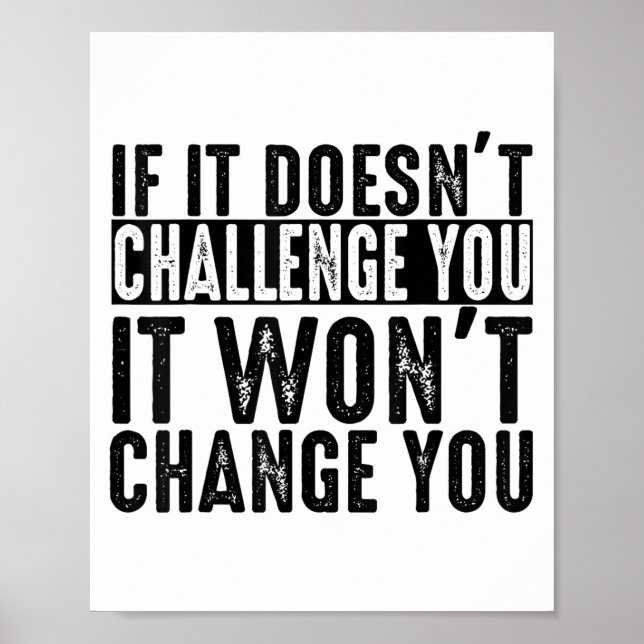 If It Doesn't Challenge You It Won't Change You Mo Poster (Framsidan)