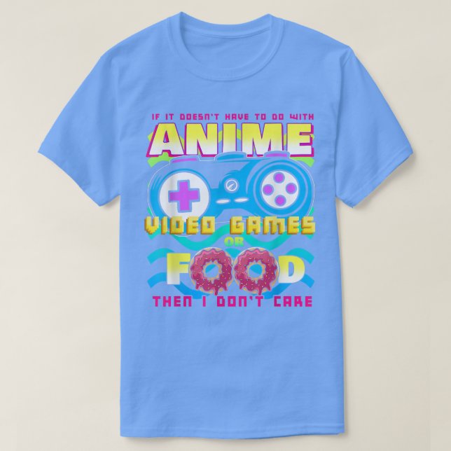If It Doesn't Have To Do With Anime Video Games Or T Shirt (Design framsida)