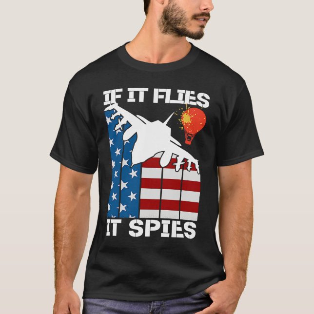 If It Flies It Spies Fighter Airplane Plane  Aircr T Shirt (Framsida)