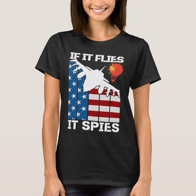 If It Flies It Spies Fighter Airplane Plane  Aircr T Shirt (Framsida)