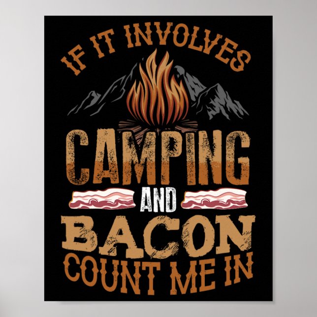 If It Involves Camping And Bacon Count Me In Funny Poster (Framsidan)