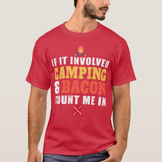 If It Involves Camping And Bacon Count Me In girl  T Shirt (Framsida)