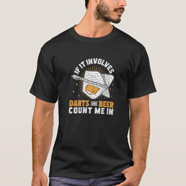 If It Involves  Darts And Beer For Throwing Darts  T Shirt (Framsida)