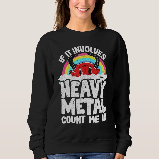 If It Involves Heavy Metal Count Me In Kids Rainbo T Shirt (Framsida)