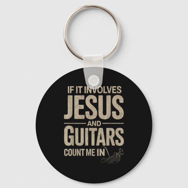 If It Involves Jesus And Guitars Count Me In Guita Nyckelring (Framsida)