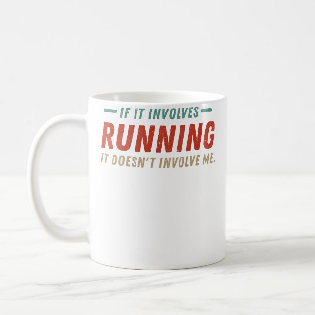 If It Involves Running It Doesn'T Involve Me Funny Kaffemugg (Vänster)