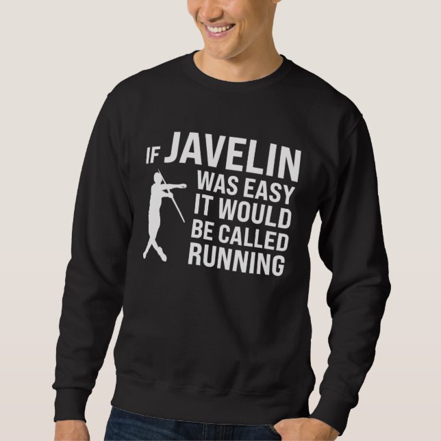 If Javelin was easy Javelin Lång Ärmad Tröja (Framsida)