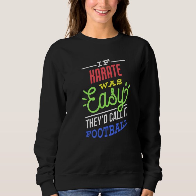 If Karate Was Easy Saying Funny Premium T Shirt (Framsida)