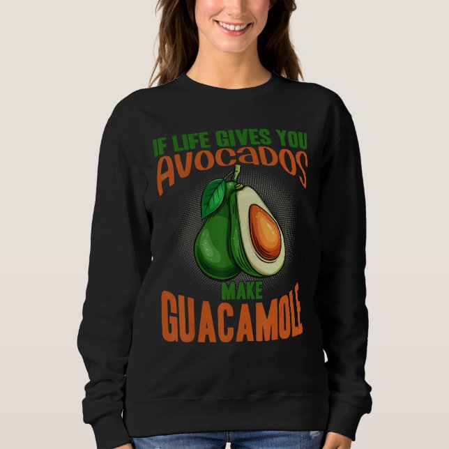 If Life Gives You Avocados Make Guacamole  Avocado T Shirt (Framsida)