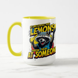  If life gives you lemons... Mugg