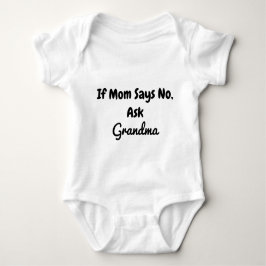 If Mom Says No Ask Grandma Funny Grandmother T Shirt