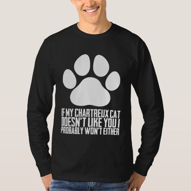 If my chartreux cat doesnt like you i probably won t shirt (Framsida)