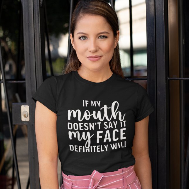 If my Mouth Doesn't say it funny sarcastic T Shirt (Skapare uppladdad)