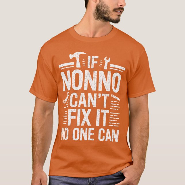If Nonno Cant Fi It NoOne Can Italy Italian Grandp T Shirt (Framsida)