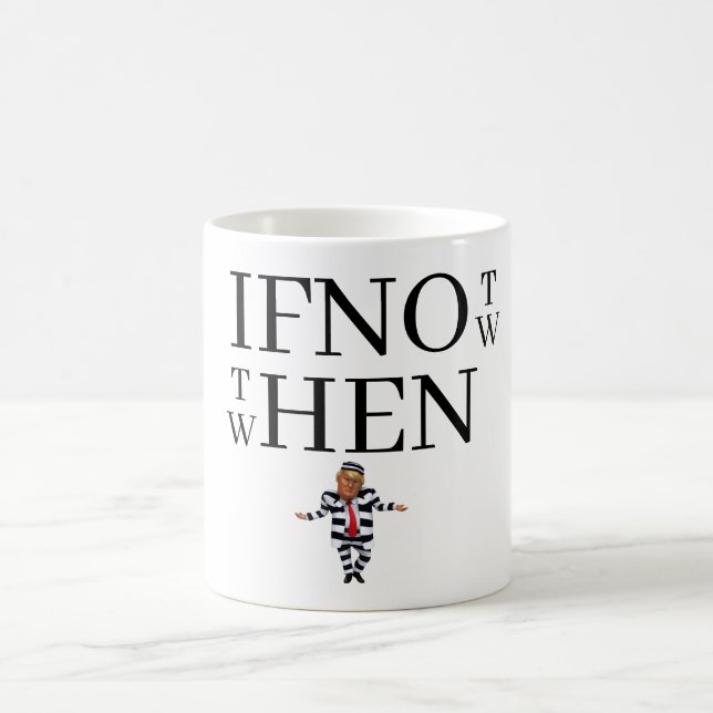 If Not Now Coffee Mug Kaffemugg (Center)