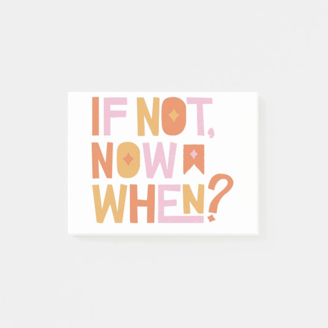 if not now when? post-it block (Framsida)