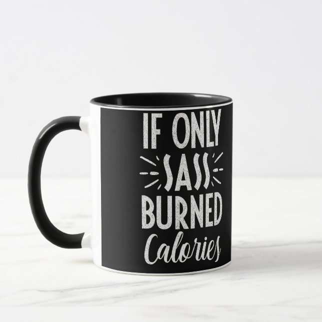 If Only Sass Burned Calories Workout Quote Mugg (Vänster)
