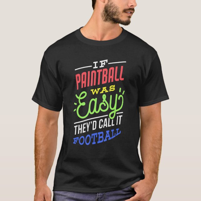 If Paintball Was Easy Saying Funny Paintballer T Shirt (Framsida)