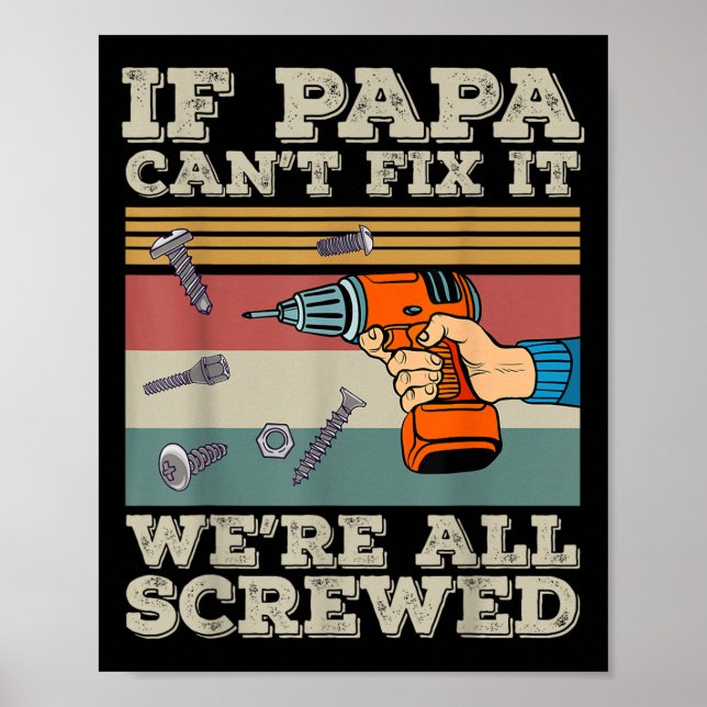 If Papa Can’t Fix It We’re All Screwed  Poster (Framsidan)