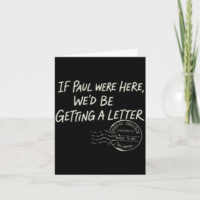 If Paul were Here Wed Be Getting A Letter Kort (Framsida)