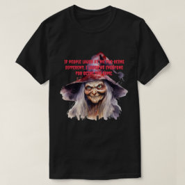 If People Laugh.... - Halloween T Shirt
