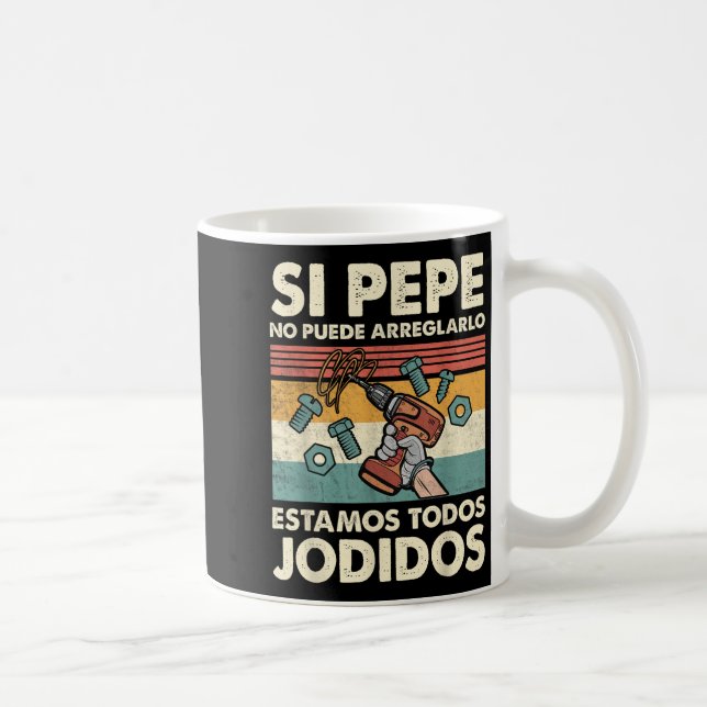 If Pepe Can't Fix - Mexican Spanish Name  Kaffemugg (Höger)