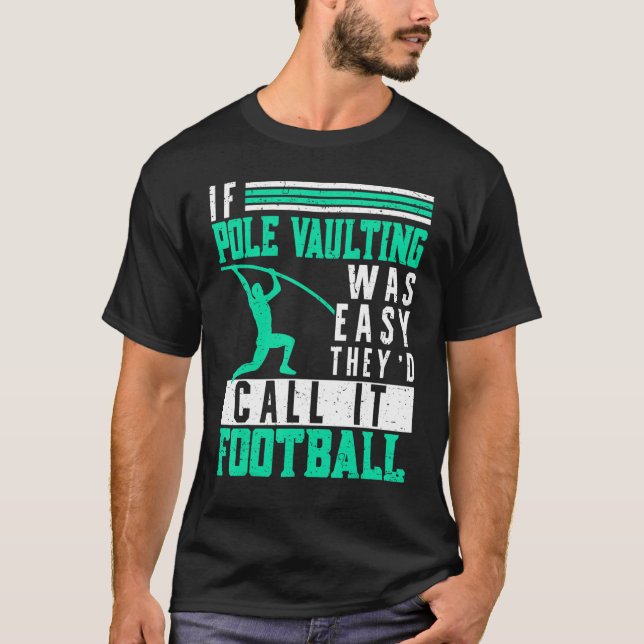 If Pole Vaulting Was Easy Vault Jumper Jumping Vau T Shirt (Framsida)