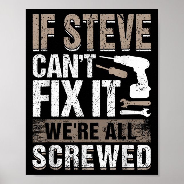 If Steve Can't Fix It We Are All Screwed  Poster (Framsidan)