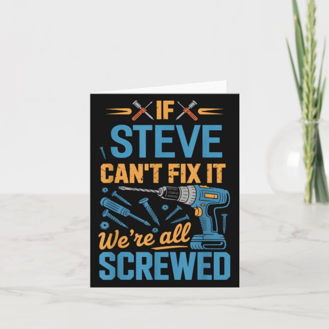 If Steve Can't Fix It We're All Screwed Name Steve Kort (Framsida)