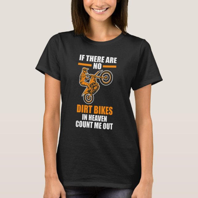 if there are no dirt bikes in heaven dirt biking t shirt (Framsida)