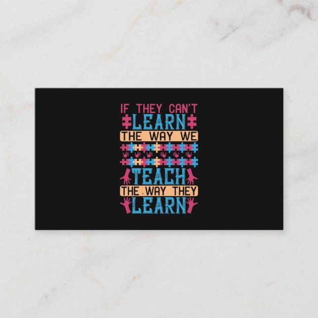 If They Can’T Learn The Way We Teach, We Teach The Visitkort (Framsida)