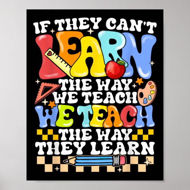 If They Can't Learn The Way We Teach Sped Teacher  Poster (Framsidan)