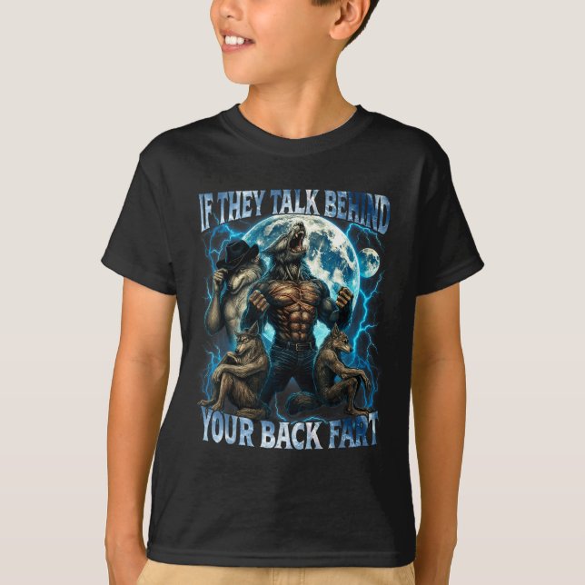 If They Talk Behind Your Back Fart Funny Cringe Al T Shirt (Framsida)