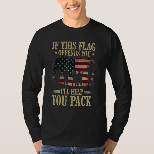 If This Flag Offends You I ll Help You Pack Americ T Shirt (Framsida)