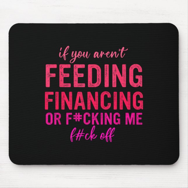 If You Aren't Feeding Financing Or Fcking Me Fck O Musmatta (Framsidan)