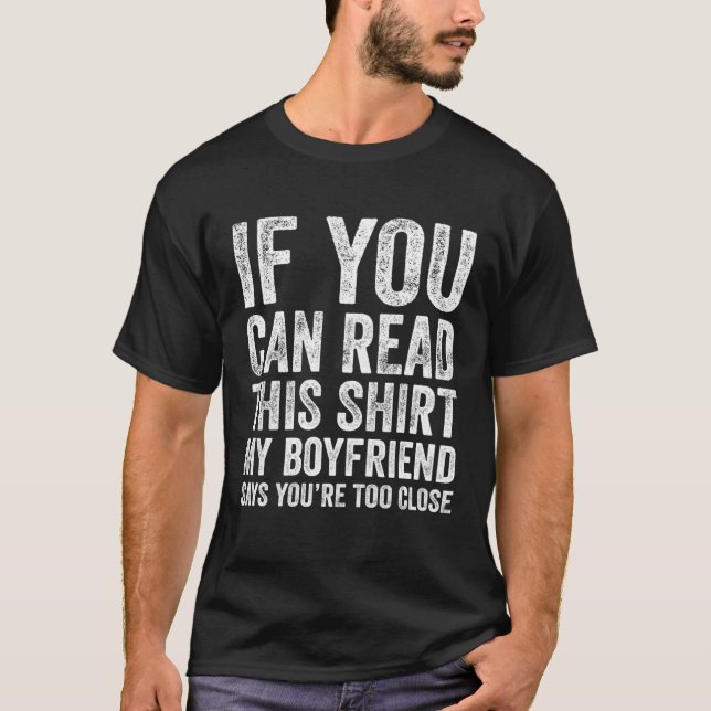 If You Can Read This  My Boyfriend Says You Too Cl T Shirt (Framsida)